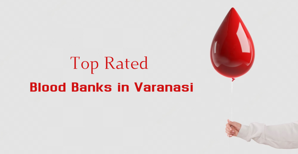 Best Blood Banks in Varanasi