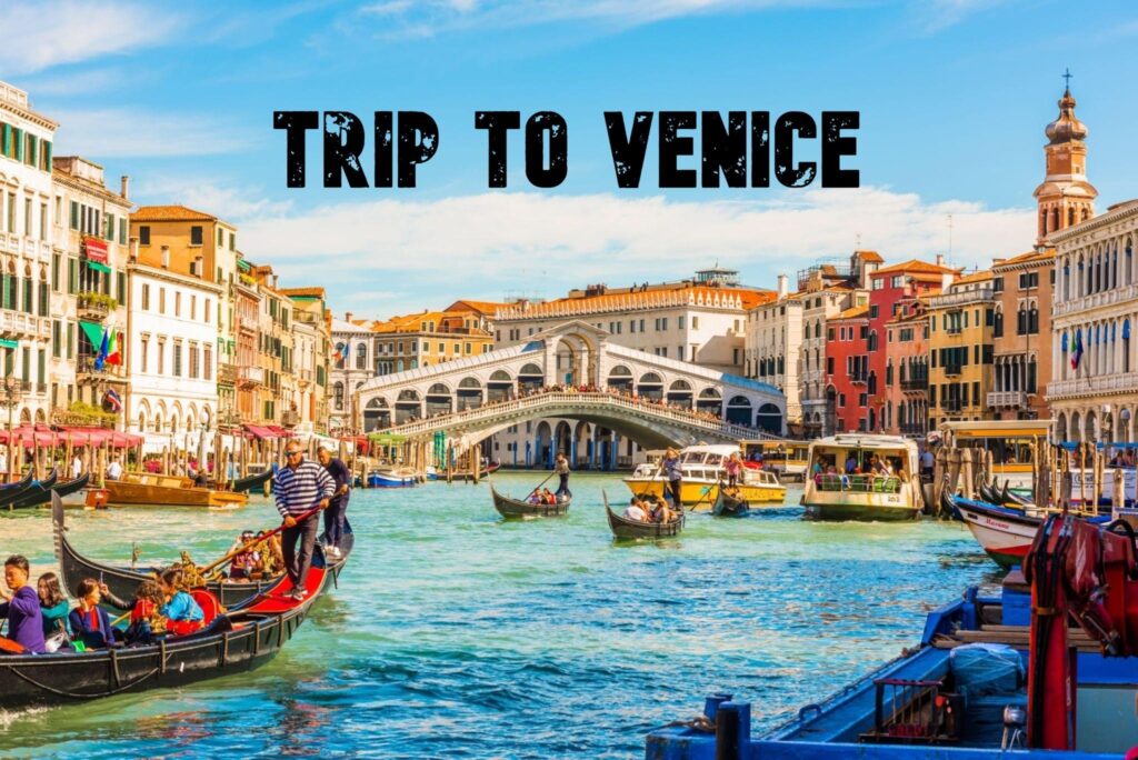 My Unforgettable Trip to Venice