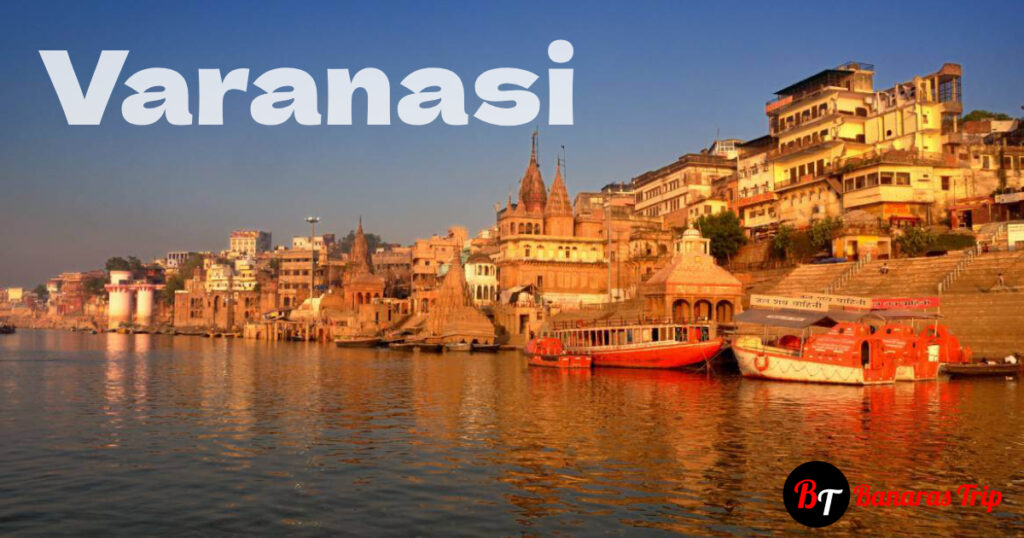 How to Plan a Trip to Varanasi