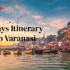 4-Days Itinerary To Varanasi